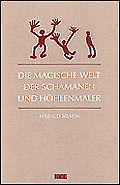 Die magische Welt der Schamanen und H�hlenmaler