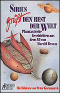 Sirius gr��t den Rest der Welt, Phantastische Geschichten aud dem All