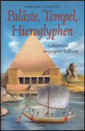 Pal�ste, Tempel, Hieroglyphen, Geheimnisse vergangener Kulturen